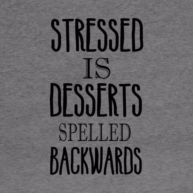 Stressed is desserts backwards by nektarinchen